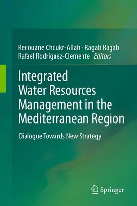 Choukr-Allah / Rodriguez-Clemente / Ragab |  Integrated Water Resources Management in the Mediterranean Region | Buch |  Sack Fachmedien