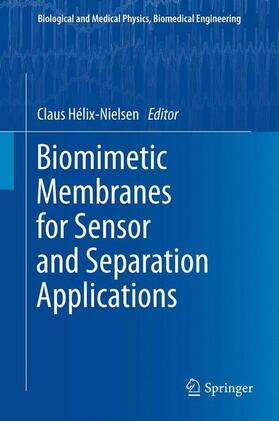 Hélix-Nielsen |  Biomimetic Membranes for Sensor and Separation Applications | Buch |  Sack Fachmedien