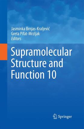 Pifat-Mrzljak / Brnjas-Kraljevic / Brnjas-Kraljevic |  Supramolecular Structure and Function 10 | Buch |  Sack Fachmedien