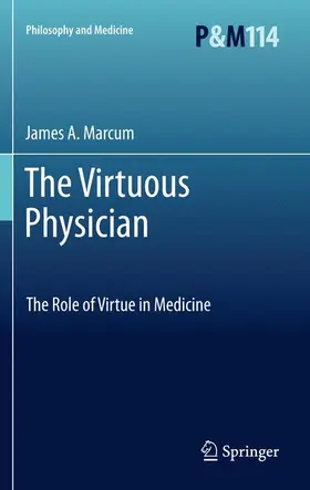 Marcum |  The Virtuous Physician | Buch |  Sack Fachmedien