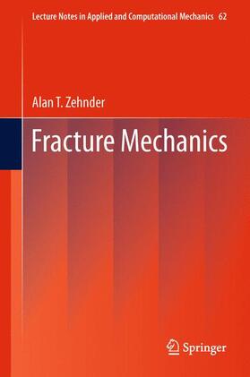 Zehnder |  Fracture Mechanics | Buch |  Sack Fachmedien