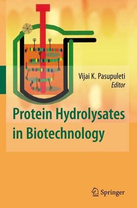 Demain / Pasupuleti |  Protein Hydrolysates in Biotechnology | Buch |  Sack Fachmedien