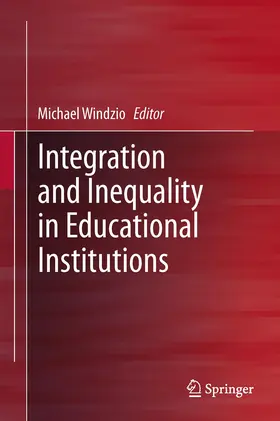 Windzio |  Integration and Inequality in Educational Institutions | Buch |  Sack Fachmedien