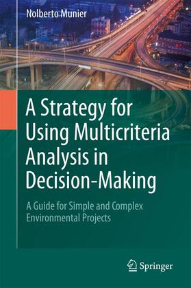 Munier |  A Strategy for Using Multicriteria Analysis in Decision-Making | Buch |  Sack Fachmedien