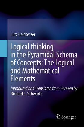 Schwartz / Geldsetzer |  Logical Thinking in the Pyramidal Schema of Concepts: The Logical and Mathematical Elements | Buch |  Sack Fachmedien