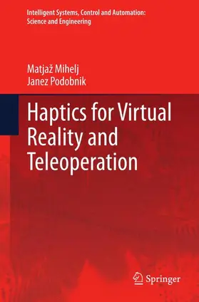 Podobnik / Mihelj |  Haptics for Virtual Reality and Teleoperation | Buch |  Sack Fachmedien