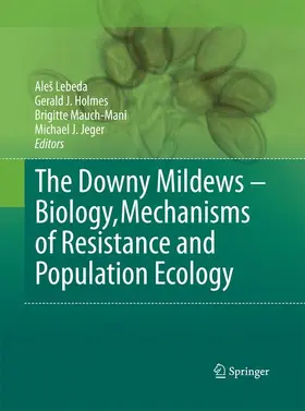 Lebeda / Jeger / Holmes |  The Downy Mildews - Biology, Mechanisms of Resistance and Population Ecology | Buch |  Sack Fachmedien