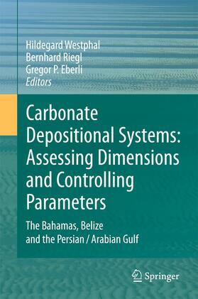 Westphal / Eberli / Riegl |  Carbonate Depositional Systems: Assessing Dimensions and Controlling Parameters | Buch |  Sack Fachmedien