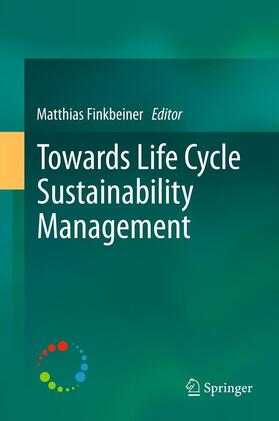 Finkbeiner |  Towards Life Cycle Sustainability Management | Buch |  Sack Fachmedien