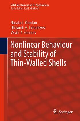 Obodan / Gromov / Lebedeyev |  Nonlinear Behaviour and Stability of Thin-Walled Shells | Buch |  Sack Fachmedien