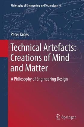 Kroes |  Technical Artefacts: Creations of Mind and Matter | Buch |  Sack Fachmedien