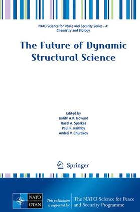 Howard / Churakov / Sparkes |  The Future of Dynamic Structural Science | Buch |  Sack Fachmedien