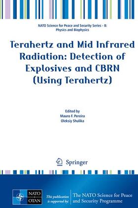 Shulika / Pereira |  Terahertz and Mid Infrared Radiation: Detection of Explosives and CBRN (Using Terahertz) | Buch |  Sack Fachmedien