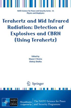 Shulika / Pereira |  Terahertz and Mid Infrared Radiation: Detection of Explosives and CBRN (Using Terahertz) | Buch |  Sack Fachmedien