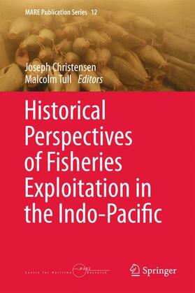 Tull / Christensen |  Historical Perspectives of Fisheries Exploitation in the Indo-Pacific | Buch |  Sack Fachmedien