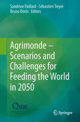 Paillard / Dorin / Treyer |  Agrimonde ¿ Scenarios and Challenges for Feeding the World in 2050 | Buch |  Sack Fachmedien