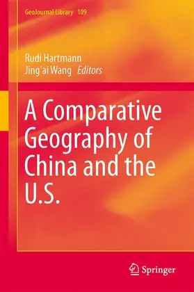 Hartmann / Ye / Wang |  A Comparative Geography of China and the U.S. | Buch |  Sack Fachmedien