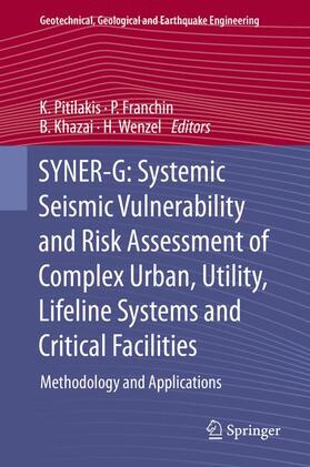 Pitilakis / Wenzel / Franchin |  SYNER-G: Systemic Seismic Vulnerability and Risk Assessment of Complex Urban, Utility, Lifeline Systems and Critical Facilities | Buch |  Sack Fachmedien