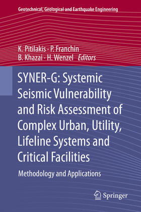 Pitilakis / Franchin / Khazai |  SYNER-G: Systemic Seismic Vulnerability and Risk Assessment of Complex Urban, Utility, Lifeline Systems and Critical Facilities | eBook | Sack Fachmedien