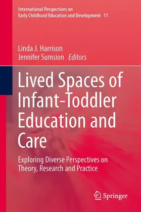 Sumsion / Harrison |  Lived Spaces of Infant-Toddler Education and Care | Buch |  Sack Fachmedien