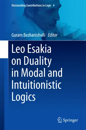 Bezhanishvili |  Leo Esakia on Duality in Modal and Intuitionistic Logics | eBook | Sack Fachmedien