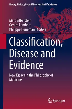 Huneman / Silberstein / Lambert |  Classification, Disease and Evidence | Buch |  Sack Fachmedien