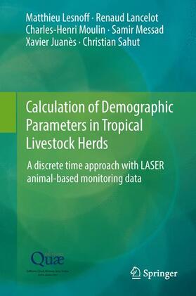 Lesnoff / Lancelot / Sahut |  Calculation of Demographic Parameters in Tropical Livestock Herds | Buch |  Sack Fachmedien