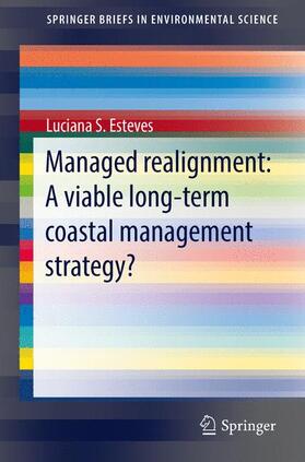 Esteves |  Managed Realignment : A Viable Long-Term Coastal Management Strategy? | Buch |  Sack Fachmedien