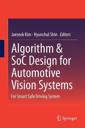 Shin / Kim |  Algorithm & SoC Design for Automotive Vision Systems | Buch |  Sack Fachmedien