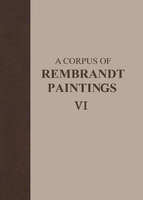 van de Wetering |  A Corpus of Rembrandt Paintings VI | Buch |  Sack Fachmedien