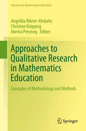 Bikner-Ahsbahs / Presmeg / Knipping |  Approaches to Qualitative Research in Mathematics Education | Buch |  Sack Fachmedien