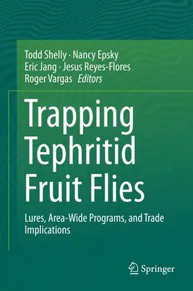 Shelly / Epsky / Vargas |  Trapping and the Detection, Control, and Regulation of Tephritid Fruit Flies | Buch |  Sack Fachmedien