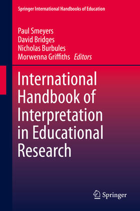 Smeyers / Bridges / Burbules |  International Handbook of Interpretation in Educational Research | eBook | Sack Fachmedien