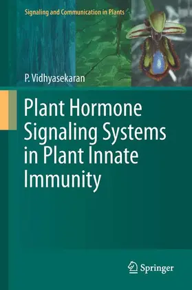 Vidhyasekaran |  Plant Hormone Signaling Systems in Plant Innate Immunity | Buch |  Sack Fachmedien