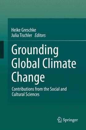 Tischler / Greschke | Grounding Global Climate Change | Buch | 978-94-017-9321-6 | sack.de