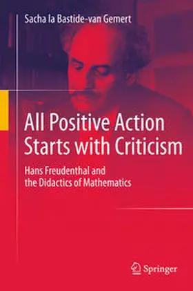 la Bastide-van Gemert |  All Positive Action Starts with Criticism | Buch |  Sack Fachmedien