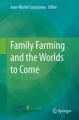 Sourisseau |  Family Farming and the Worlds to Come | Buch |  Sack Fachmedien