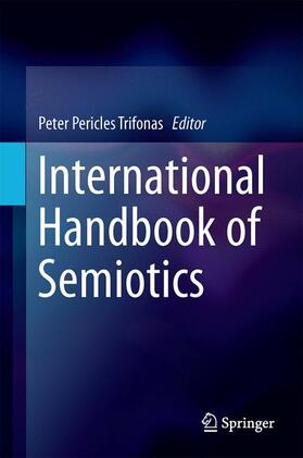 Trifonas |  International Handbook of Semiotics | Buch |  Sack Fachmedien