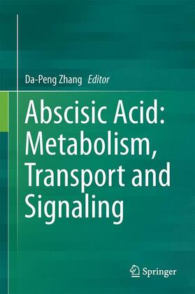 Zhang |  Abscisic Acid: Metabolism, Transport and Signaling | Buch |  Sack Fachmedien