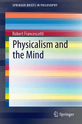 Francescotti |  Physicalism and the Mind | Buch |  Sack Fachmedien