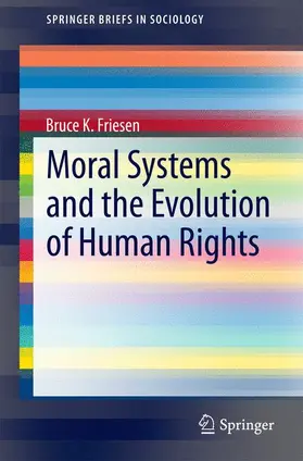 Friesen |  Moral Systems and the Evolution of Human Rights | Buch |  Sack Fachmedien