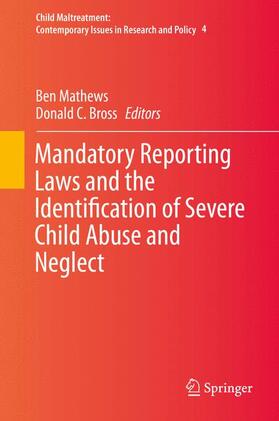 Bross / Mathews |  Mandatory Reporting Laws and the Identification of Severe Child Abuse and Neglect | Buch |  Sack Fachmedien