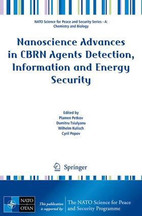 Petkov / Popov / Tsiulyanu |  Nanoscience Advances in CBRN Agents Detection, Information and Energy Security | Buch |  Sack Fachmedien