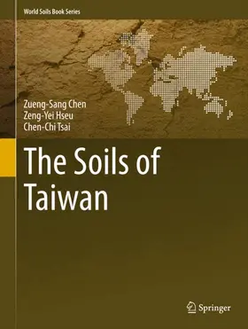 Chen / Tsai / Hseu |  The Soils of Taiwan | Buch |  Sack Fachmedien