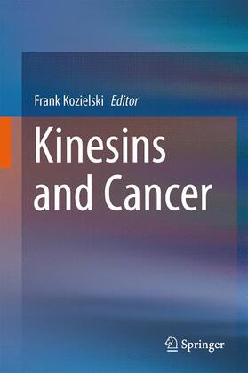 Kozielski / Kozielski, FSB |  Kinesins and Cancer | Buch |  Sack Fachmedien