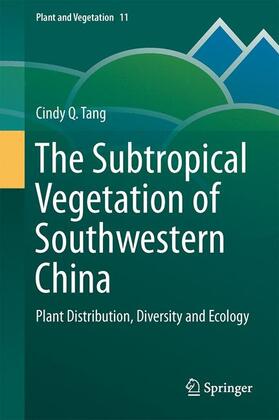 Tang |  The Subtropical Vegetation of Southwestern China | Buch |  Sack Fachmedien