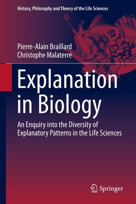 Malaterre / Braillard |  Explanation in Biology | Buch |  Sack Fachmedien