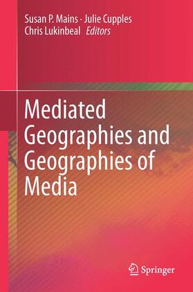 Mains / Lukinbeal / Cupples |  Mediated Geographies and Geographies of Media | Buch |  Sack Fachmedien