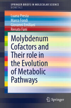 Presta / Fani / Fondi |  Molybdenum Cofactors and Their role in the Evolution of Metabolic Pathways | Buch |  Sack Fachmedien