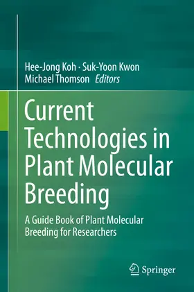 Koh / Kwon / Thomson | Current Technologies in Plant Molecular Breeding | E-Book | sack.de